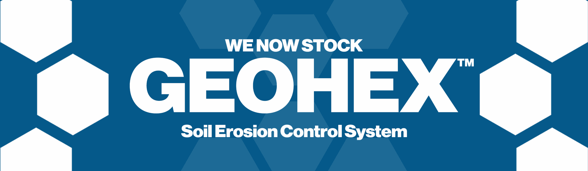 We Now Stock GEOHEX Soil Erosion Control System